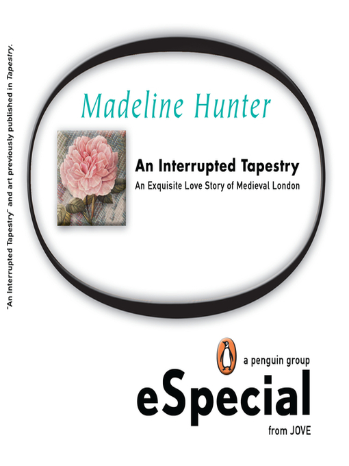 Title details for An Interrupted Tapestry by Madeline Hunter - Wait list